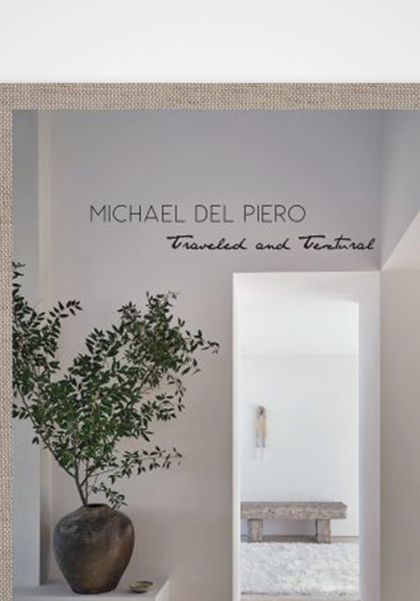 Michael del Piero: Traveled + Textural