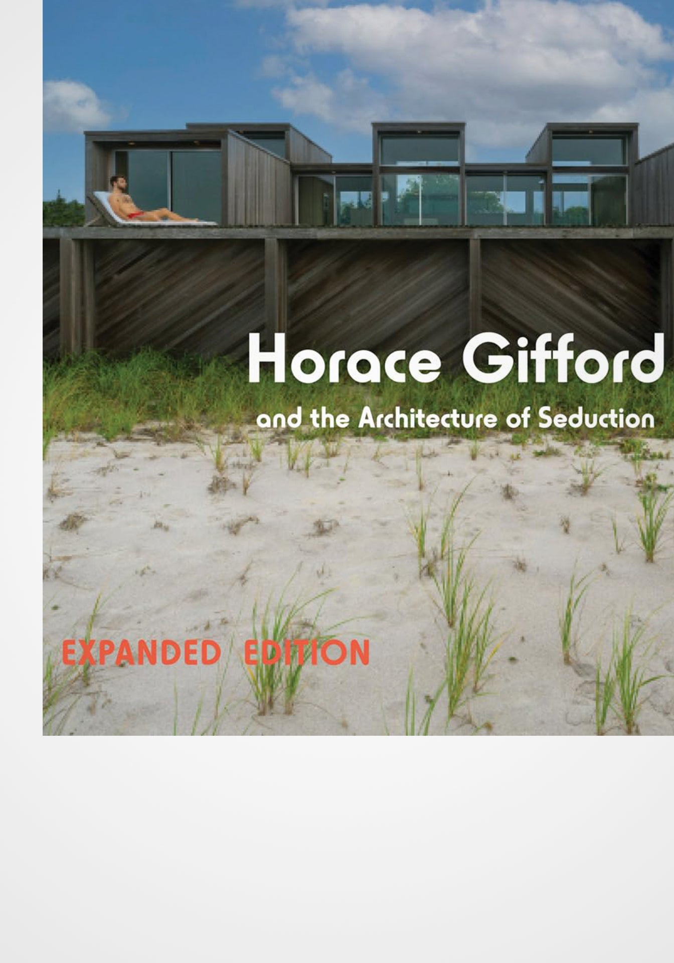 Fire Island Modernist: Horace Gifford and the Architecture of Seduction