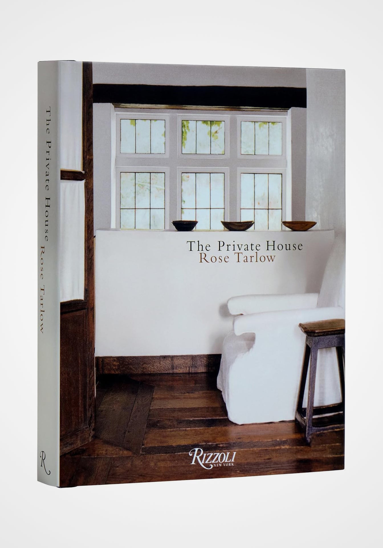 Rose Tarlow: The Private House