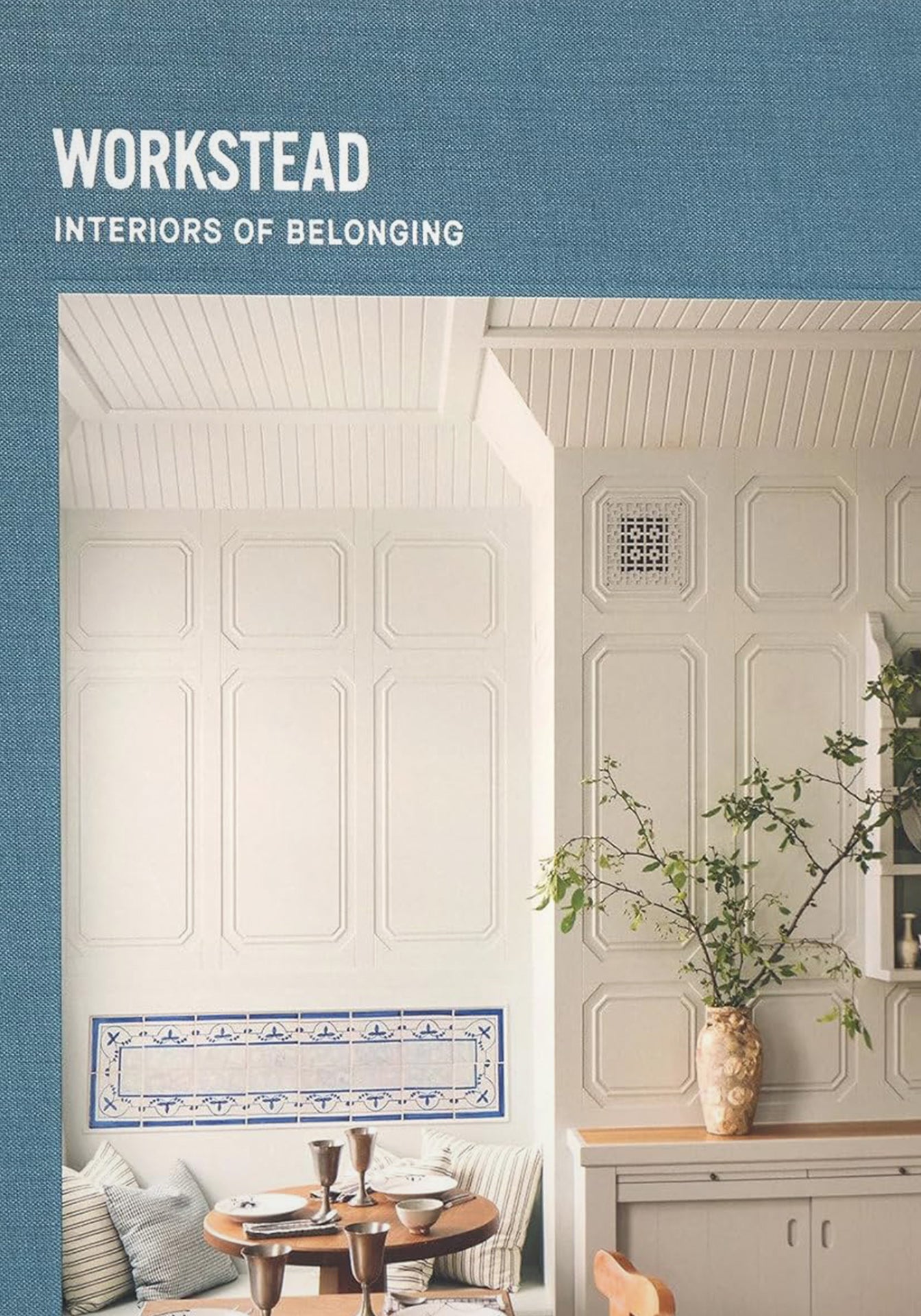 Workstead: Interiors of Belonging